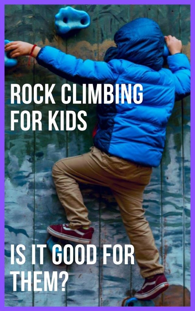 rock climbing is good for kids to start from young