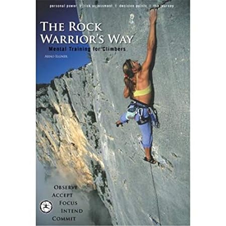 514QuR9K qL. SL450 The Rock Warrior’s Way: Mental Training for Climbers